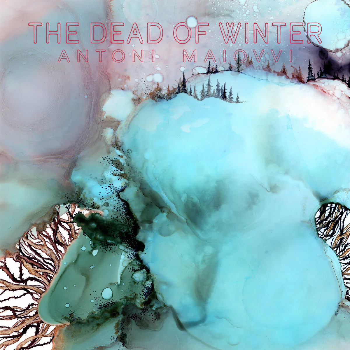 The Dead of Winter LP by Antoni Maiovvi