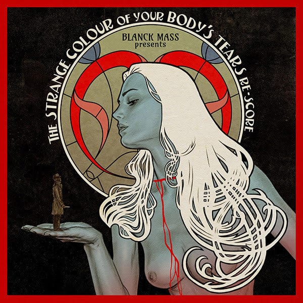 Blanck Mass Presents....The Strange Colour of Your Body's Tears Re-Score